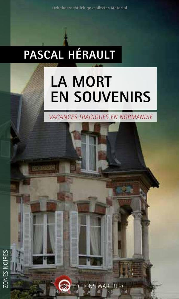La mort en souvenirs: Vacances tragiques en Normandie Books