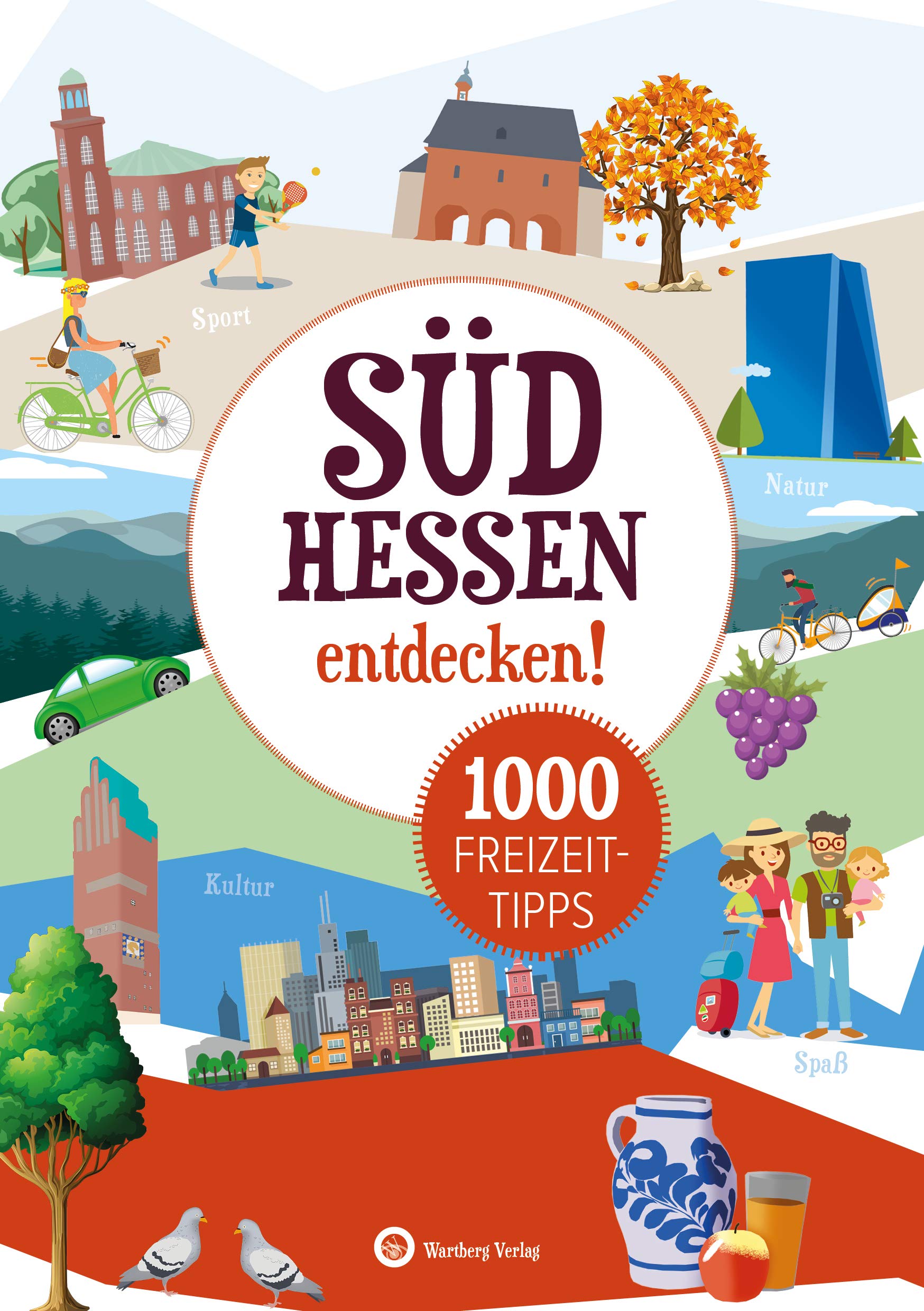 Südhessen entdecken - 1000 Freizeittipps: Natur, Kultur, Sport, Spaß: Ausflugsziele, Sehenswürdigkeiten, Sport, Kultur, Veranstaltungen (Freizeitführer) Leisure, Home & Garden