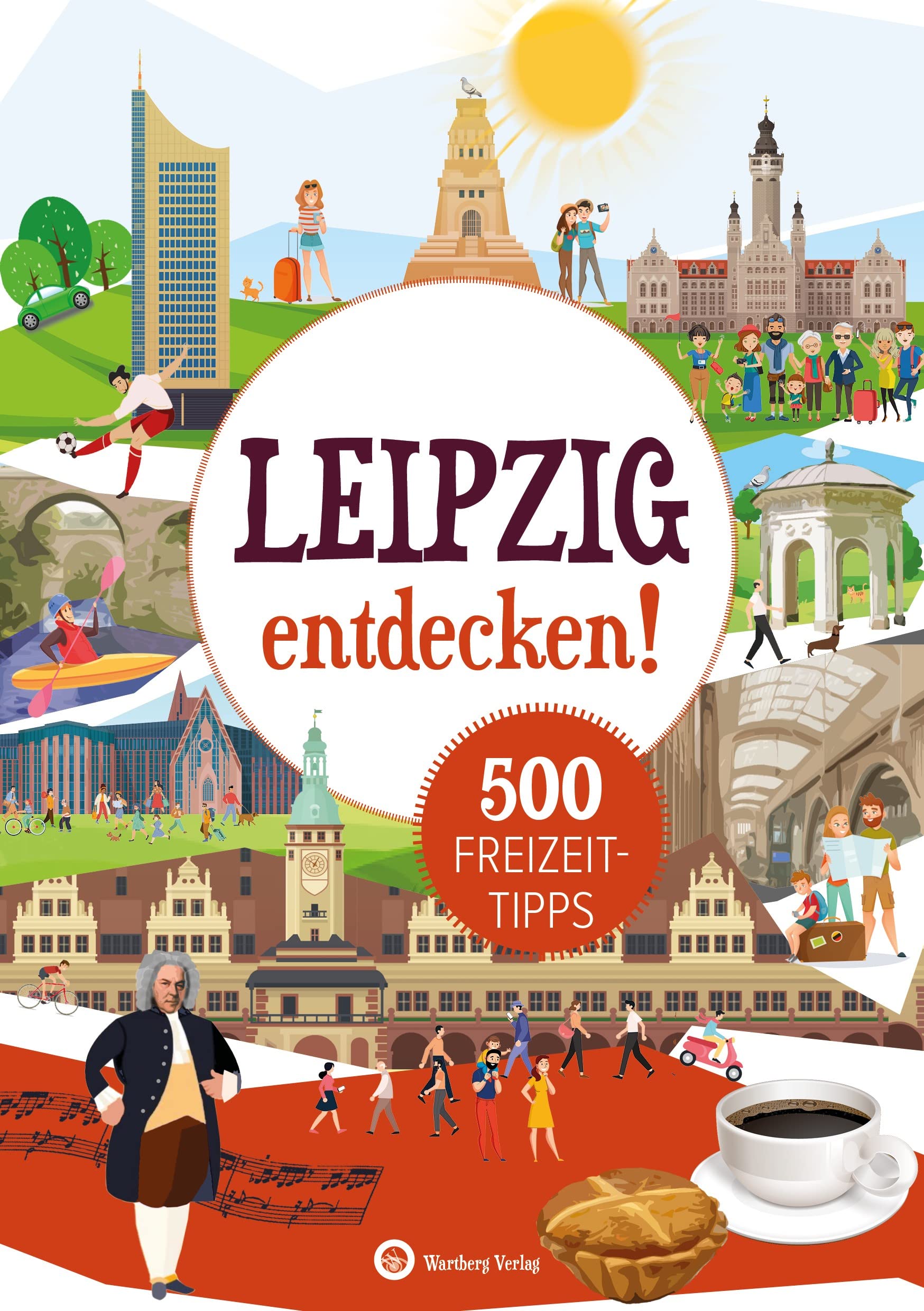 Leipzig entdecken! 500 Freizeittipps : Natur, Kultur, Sport, Spaß Leisure, Home & Garden