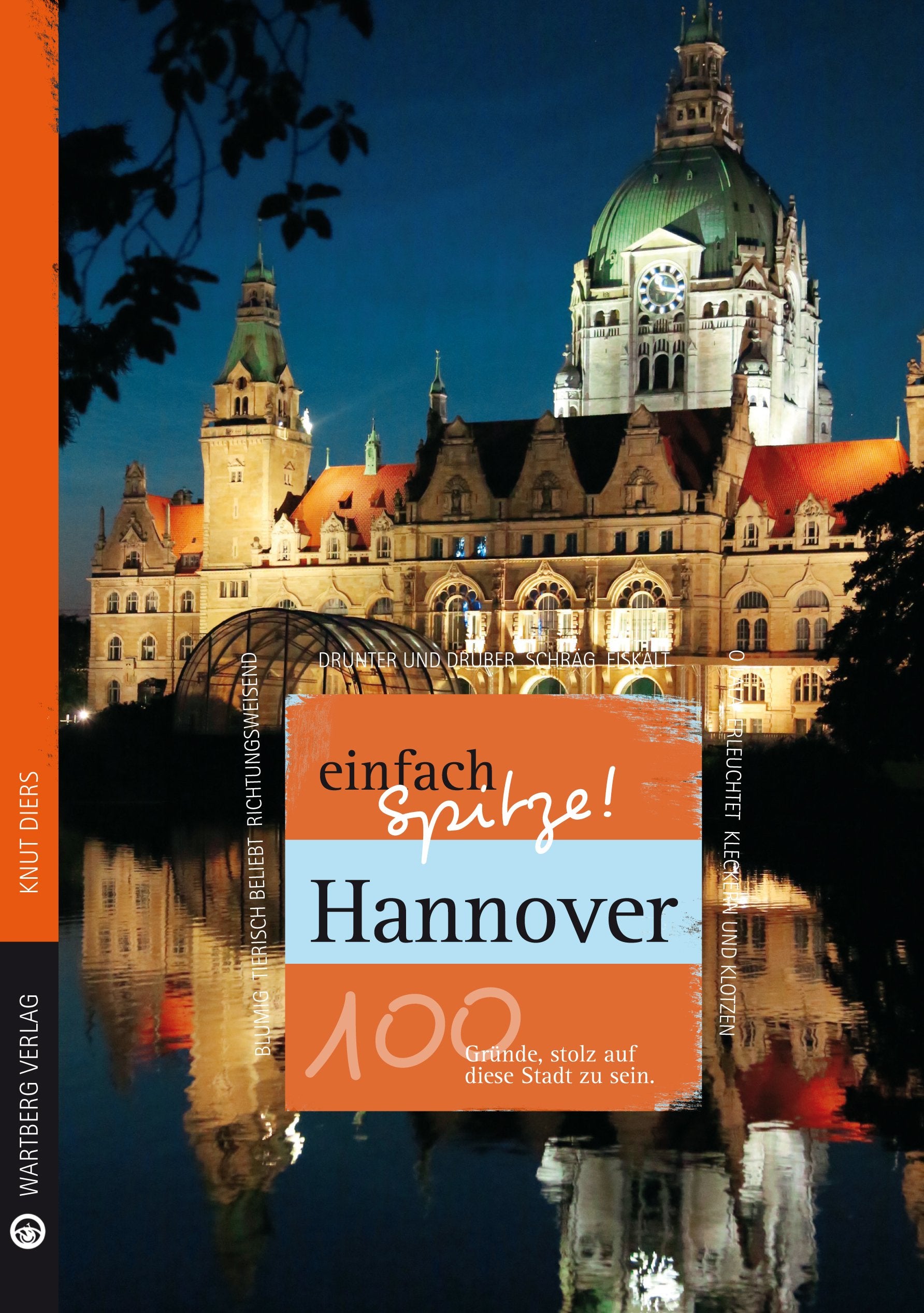 Hannover - einfach Spitze! 100 Gründe, stolz auf diese Stadt zu sein (Unsere Stadt - einfach spitze!) Social Sciences