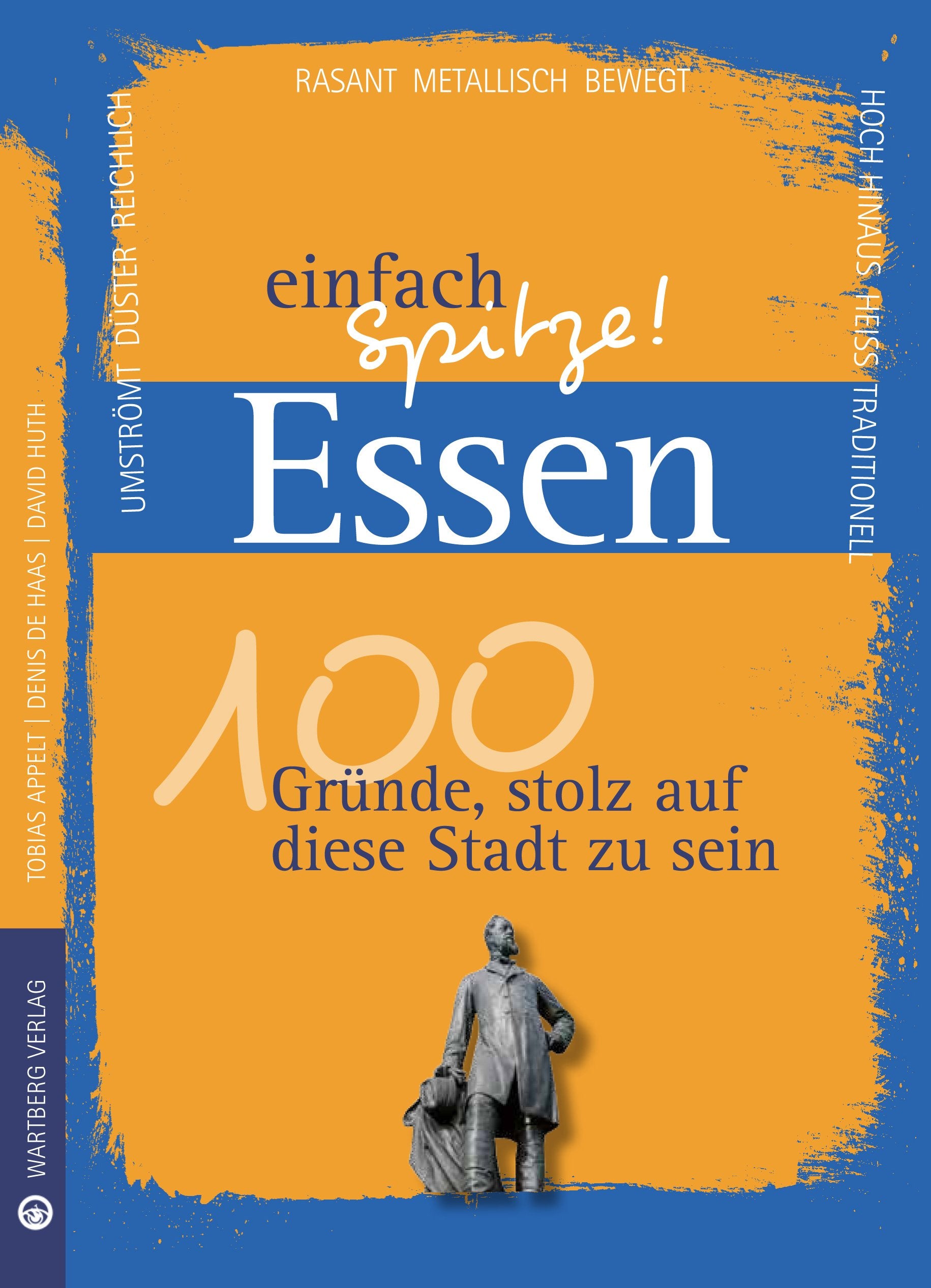 Essen - einfach Spitze! 100 Gründe, stolz auf diese Stadt zu sein (Unsere Stadt - einfach spitze!) Social Sciences