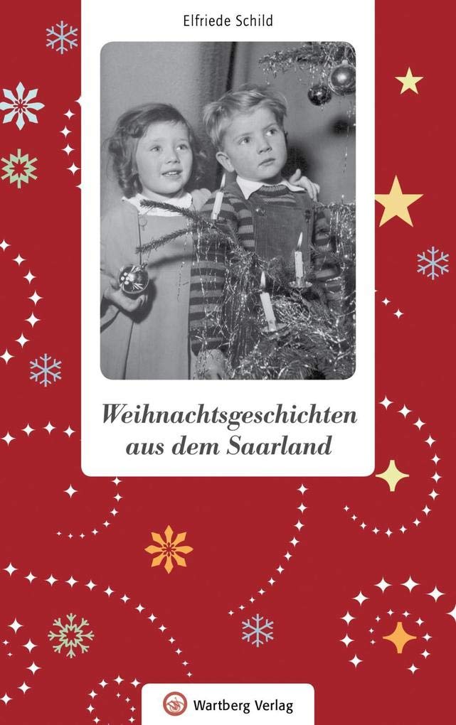 Weihnachtsgeschichten aus dem Saarland Essays & Short Stories
