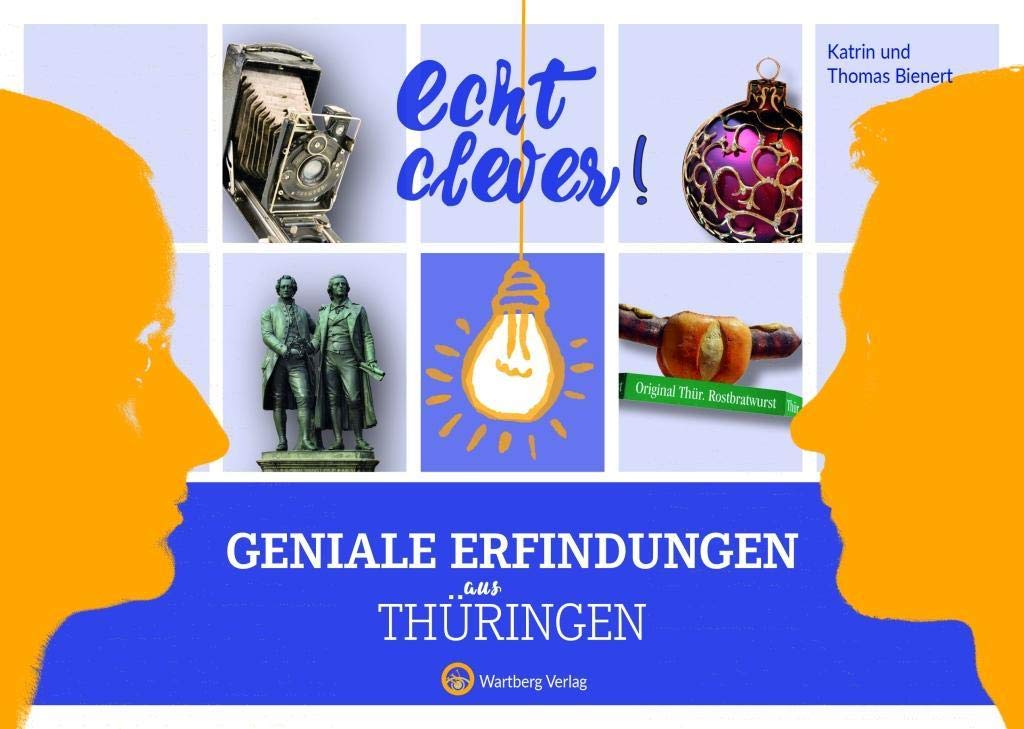 Echt clever! Geniale Erfindungen aus Thüringen Leisure, Home & Garden