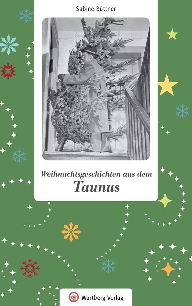 Weihnachtsgeschichten aus dem Taunus Essays & Short Stories