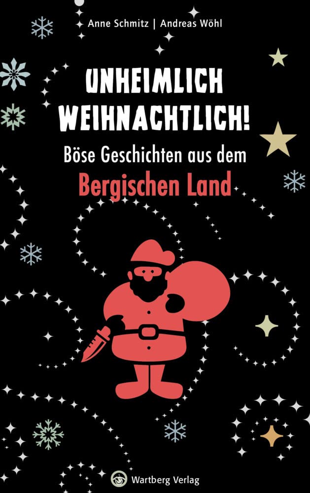 Unheimlich weihnachtlich! Böse Geschichten aus dem Bergischen Land (Weihnachtsgeschichten) Essays & Short Stories