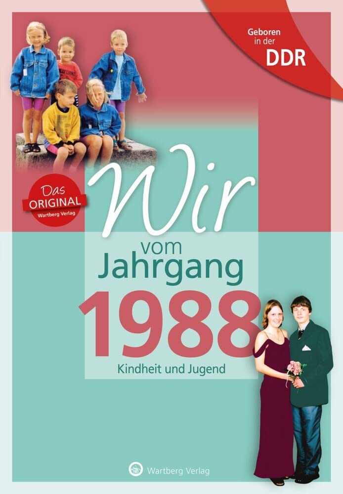 Geboren in der DDR - Wir vom Jahrgang 1988: Kindheit und Jugend: Geschenkbuch zum 37. Geburtstag - Jahrgangsbuch mit Geschichten, Fotos und Erinnerungen mitten aus dem Alltag (Aufgewachsen in der DDR) Lifestyle
