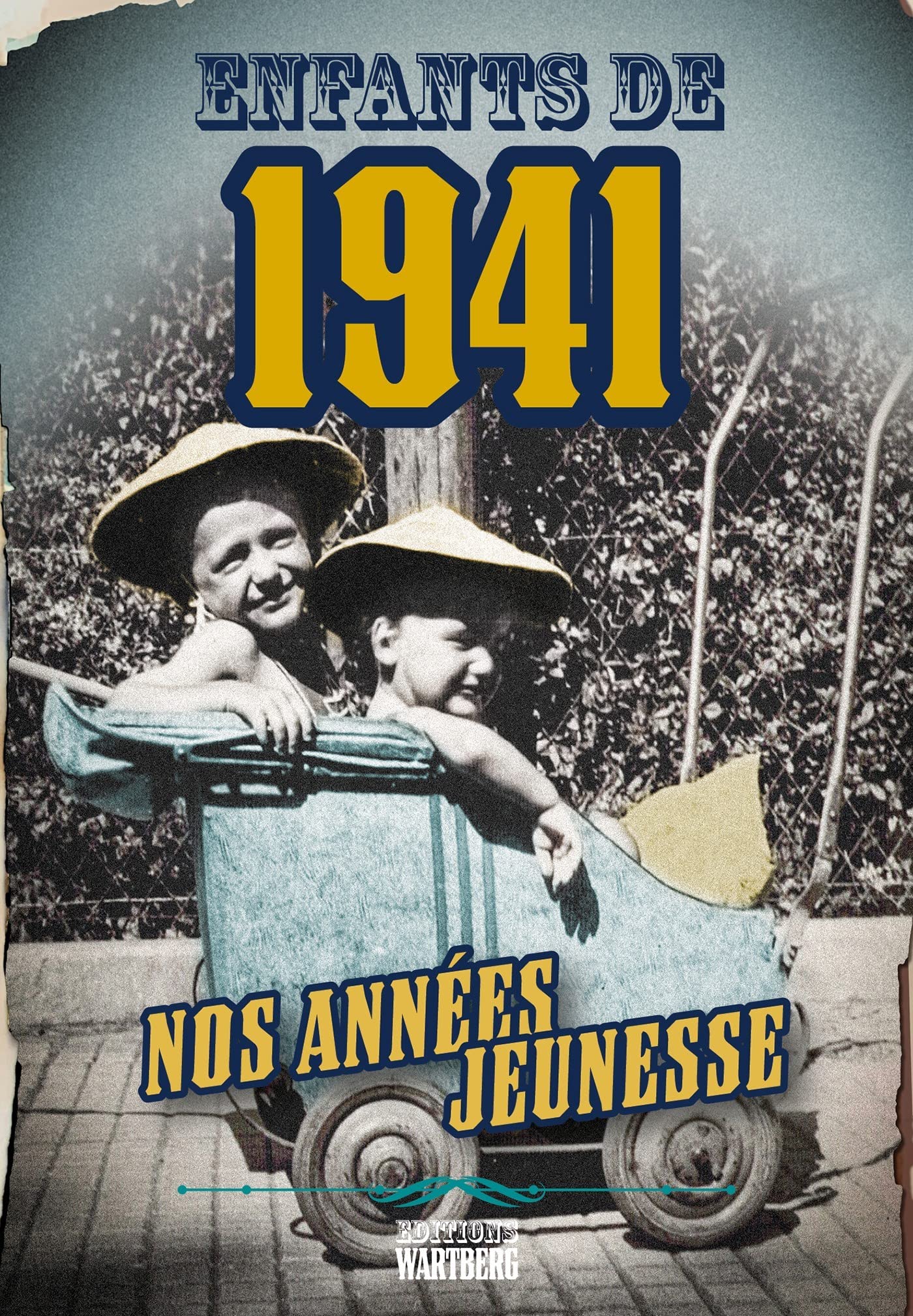 Enfants de 1941 - nos années jeunesse: L'histoire de ta jeunesse book