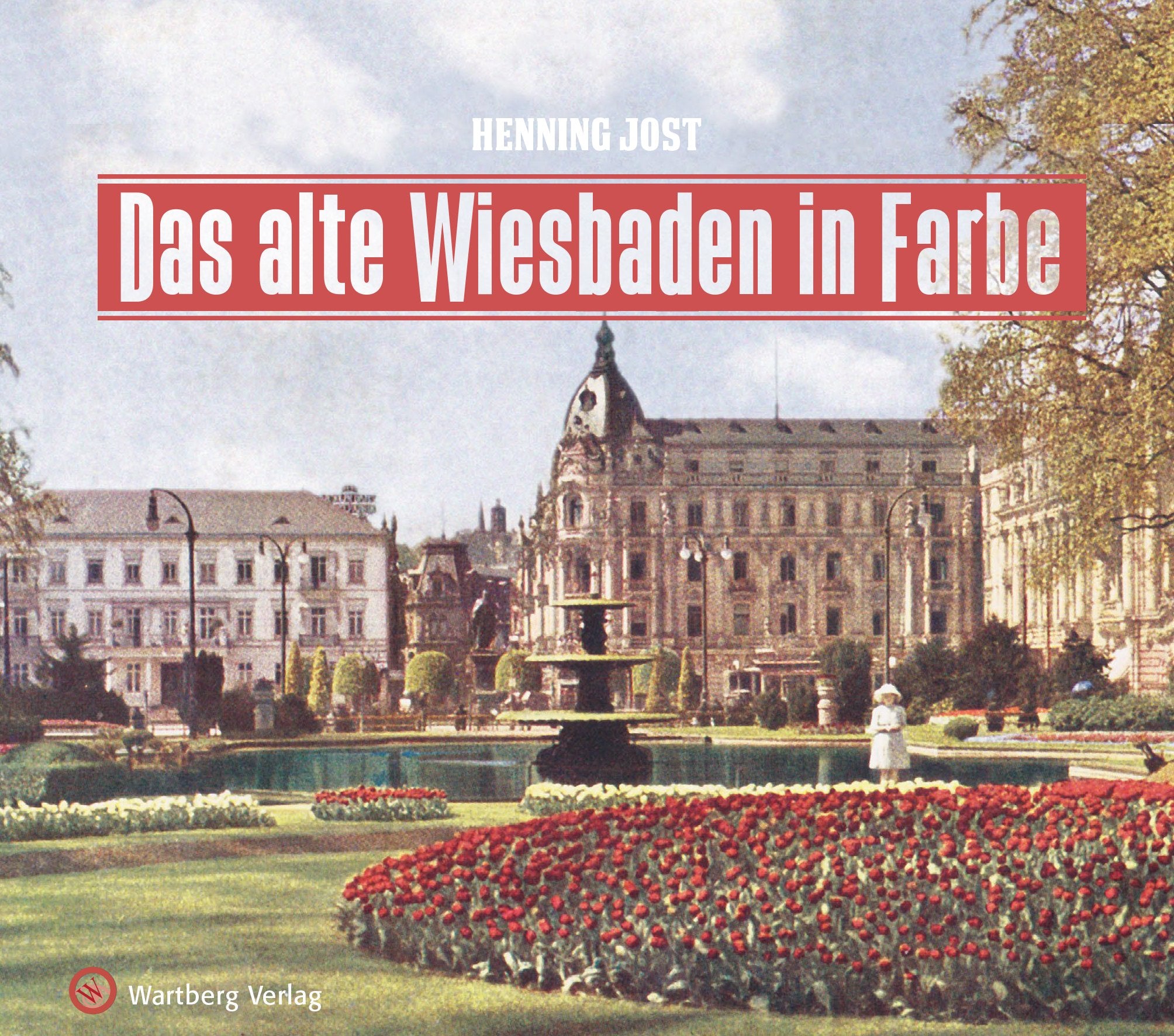 Das alte Wiesbaden in Farbe Travel