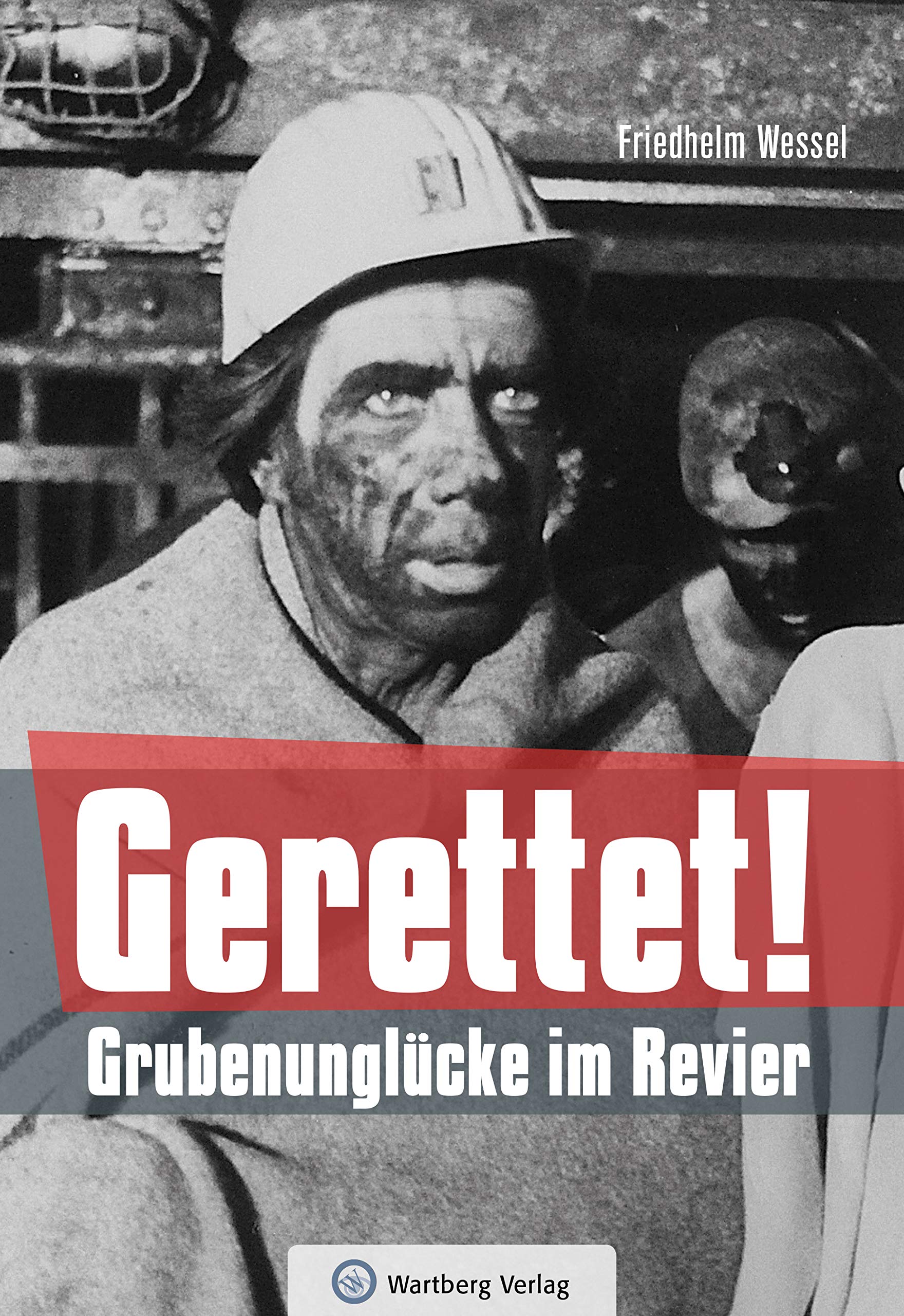 Gerettet - Grubenunglücke im Revier Essays & Short Stories