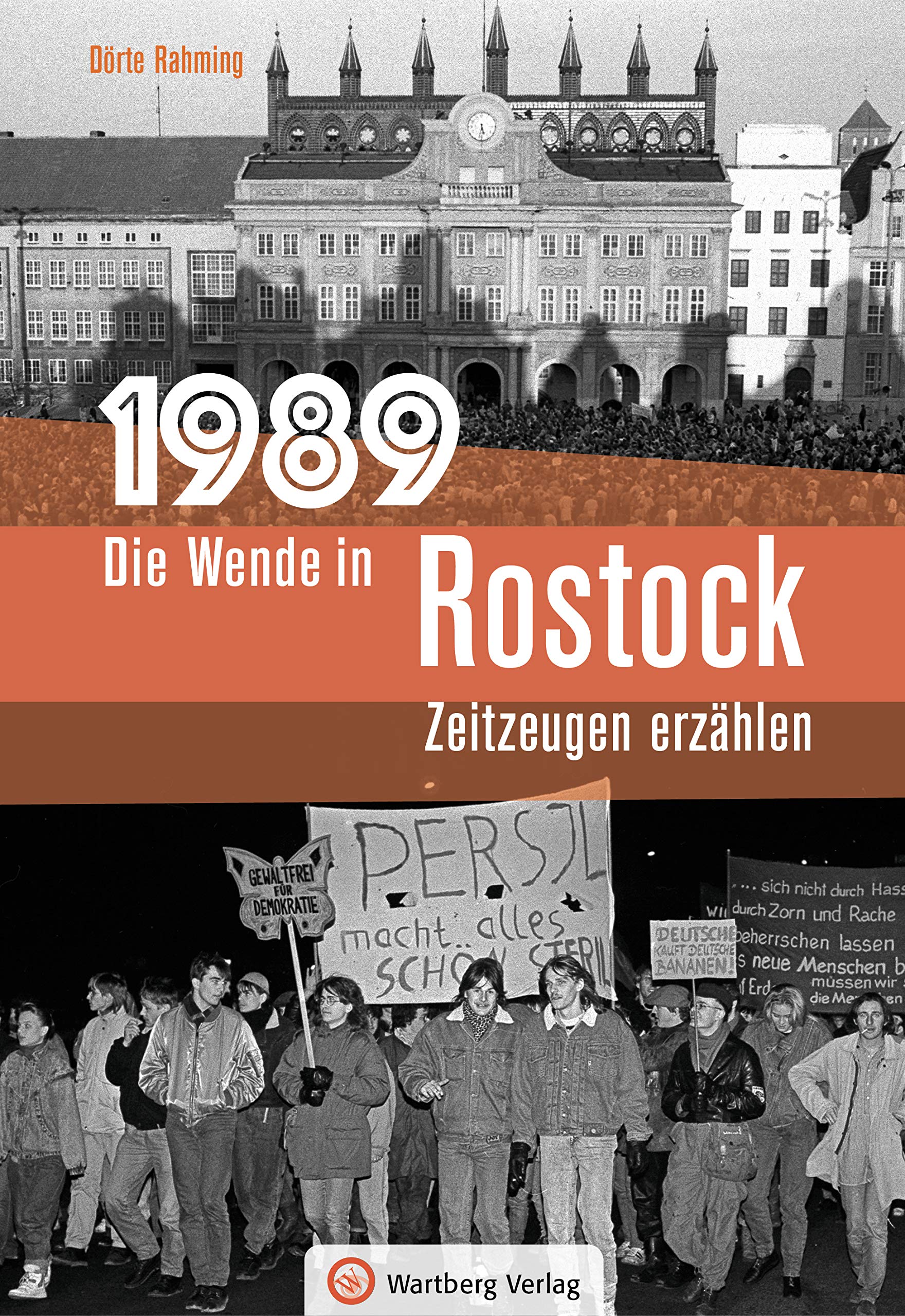 1989 - Die Wende in Rostock: Zeitzeugen erzählen Essays & Short Stories