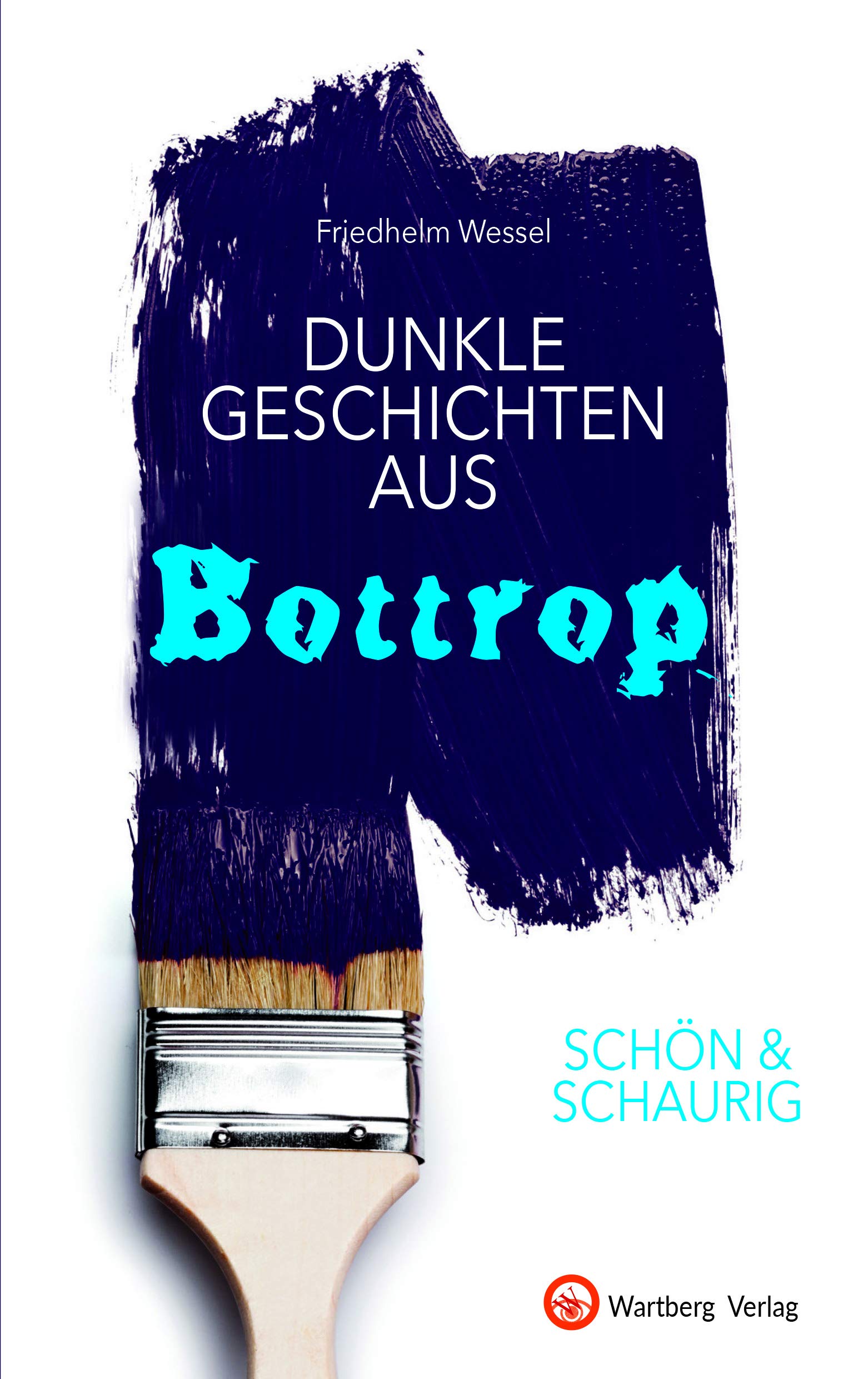 SCHÖN & SCHAURIG - Dunkle Geschichten aus Bottrop Essays & Short Stories