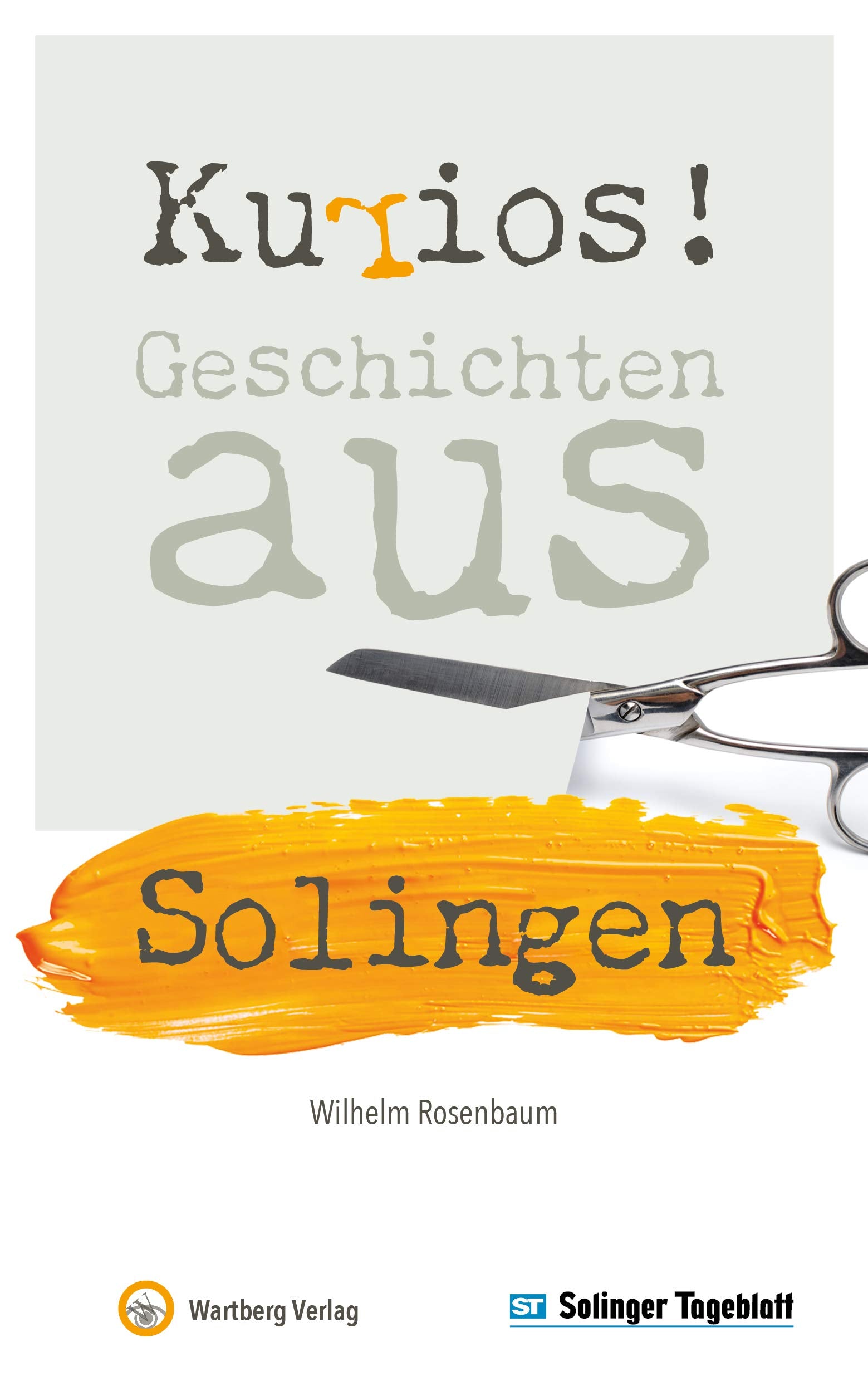 Kurios! Geschichten aus Solingen Essays & Short Stories