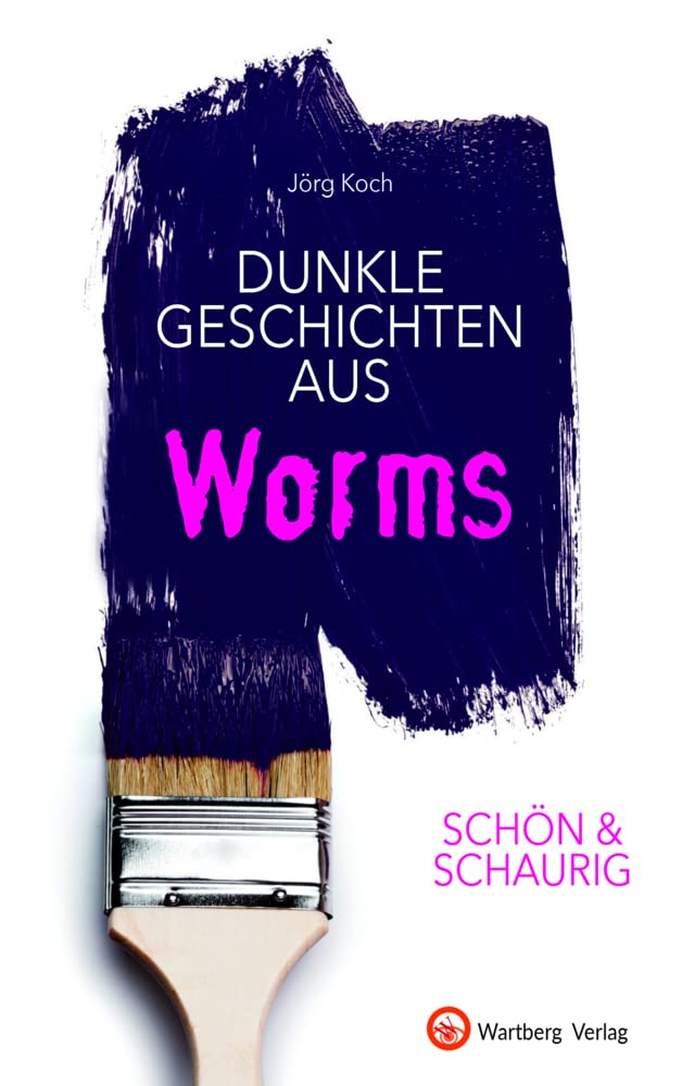 SCHÖN & SCHAURIG - Dunkle Geschichten aus Worms book