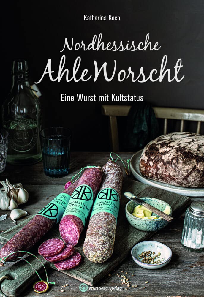 Nordhessische Ahle Worscht: Eine Wurst mit Kultstatus (Kochen und Kulinarisch) Leisure, Home & Garden