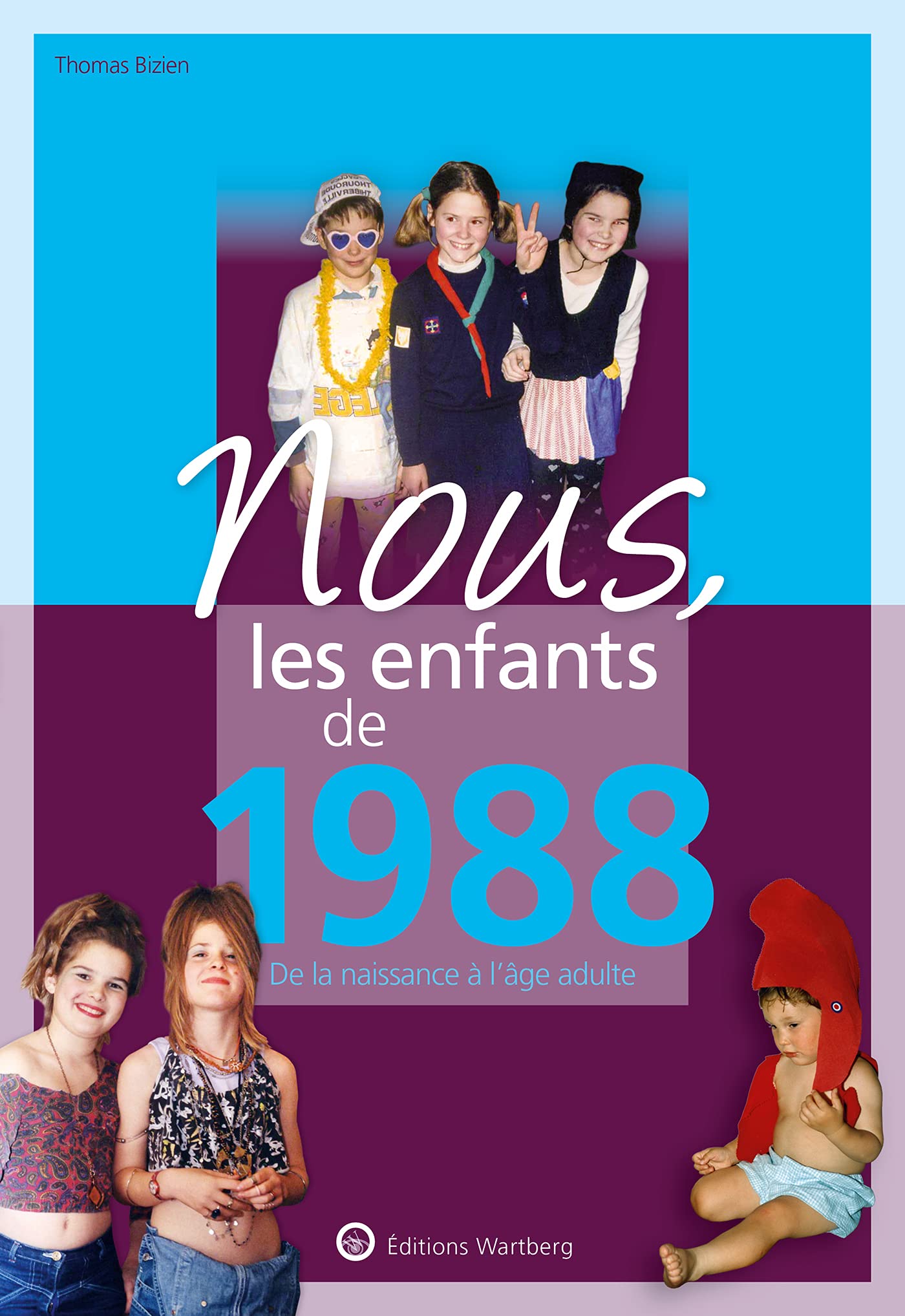 Nous, les enfants de 1988: De la naissance à l'âge adulte Hobbies & Crafts