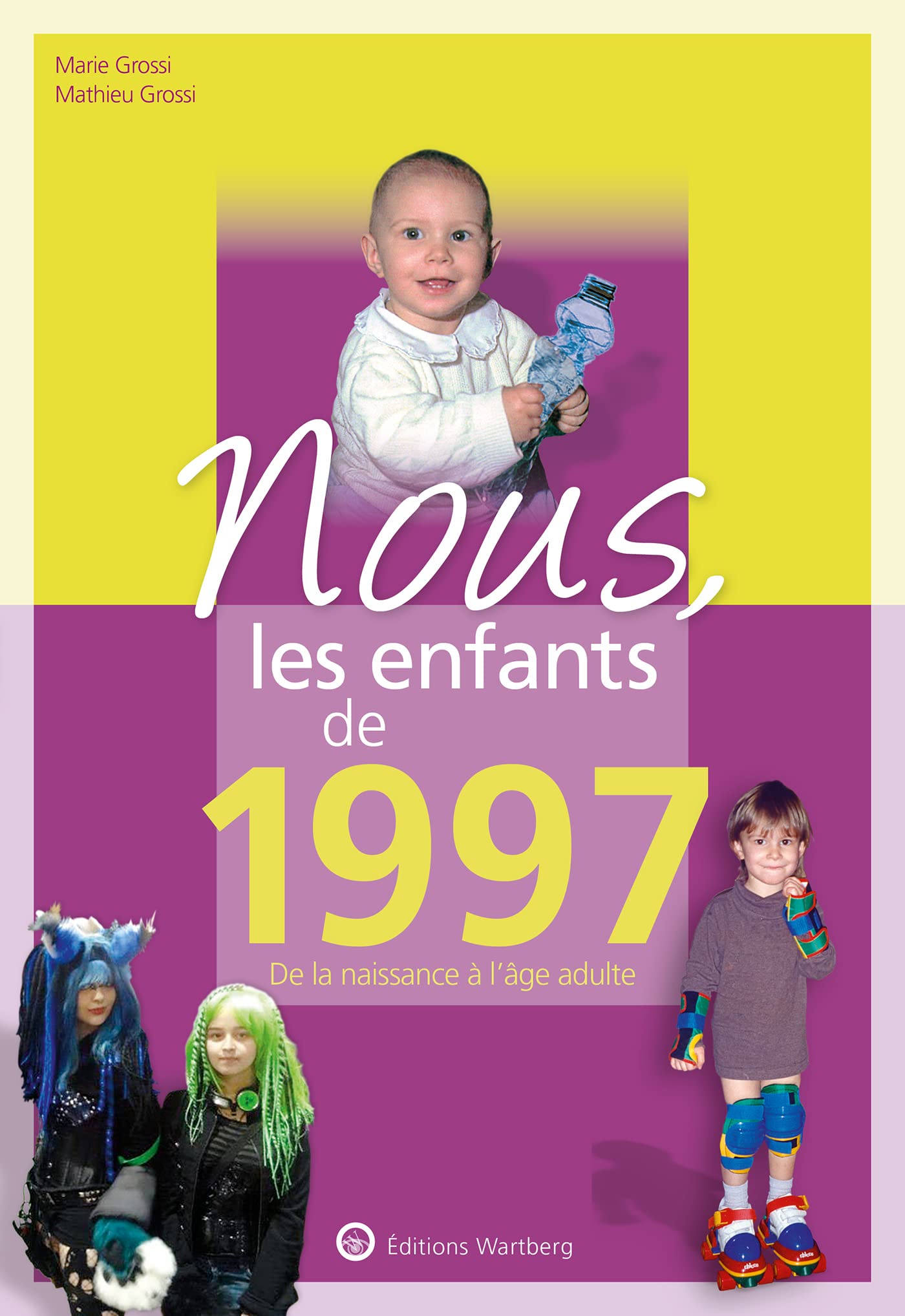 Nous, les enfants de 1997: De la naissance à l'âge adulte book