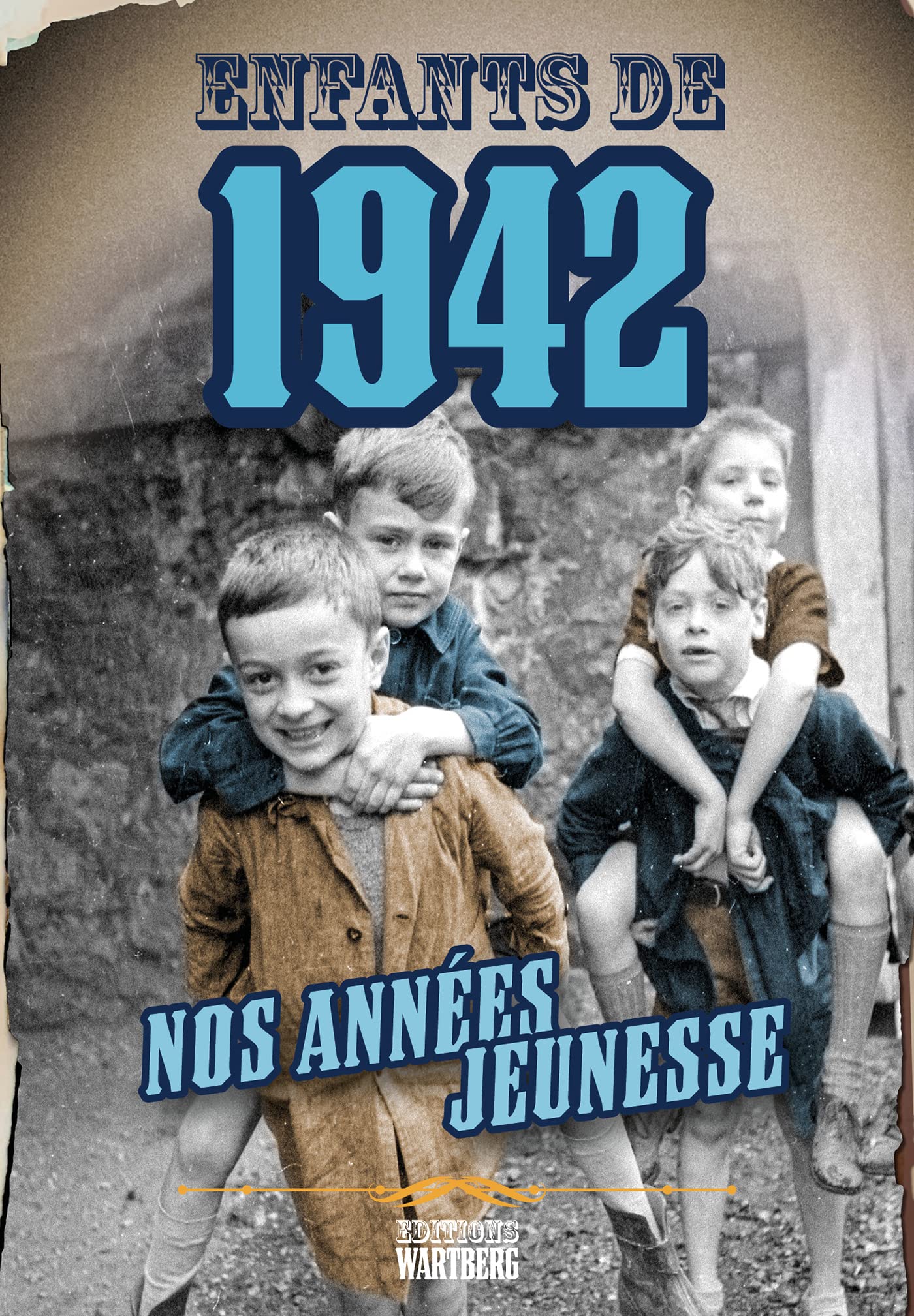 Enfants de 1942: Nos années jeunesse book