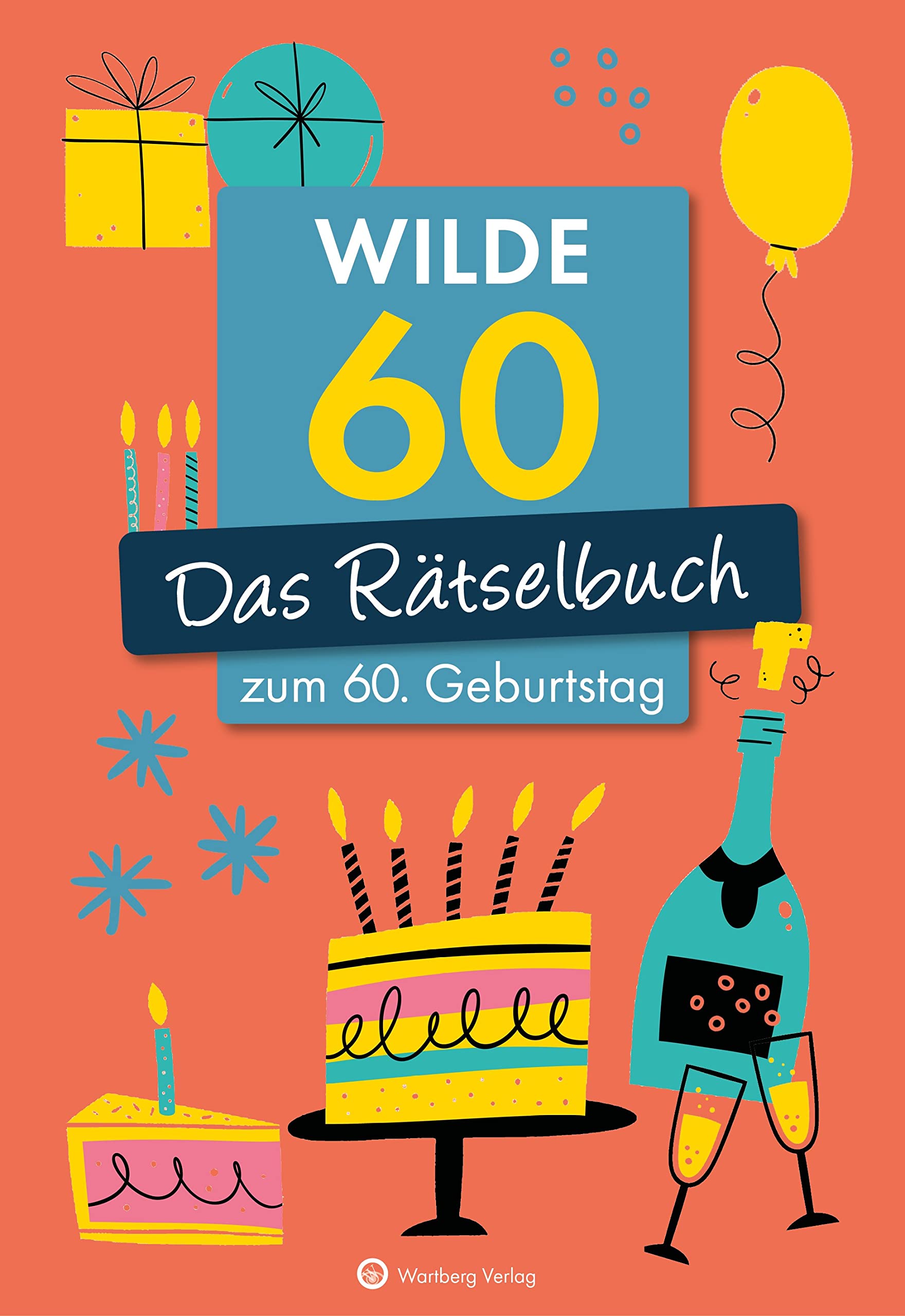 Wilde 60! Das Rätselbuch zum 60. Geburtstag Business, Finance & Career