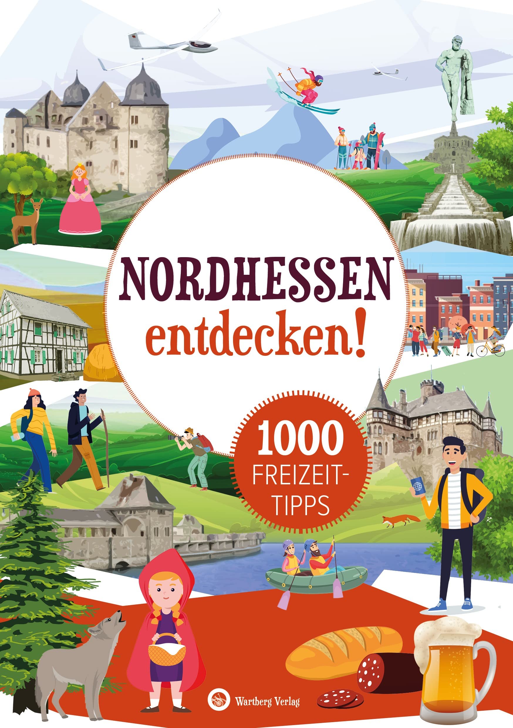 Nordhessen entdecken! 1000 Freizeittipps : Natur, Kultur, Sport, Spaß Leisure, Home & Garden Books