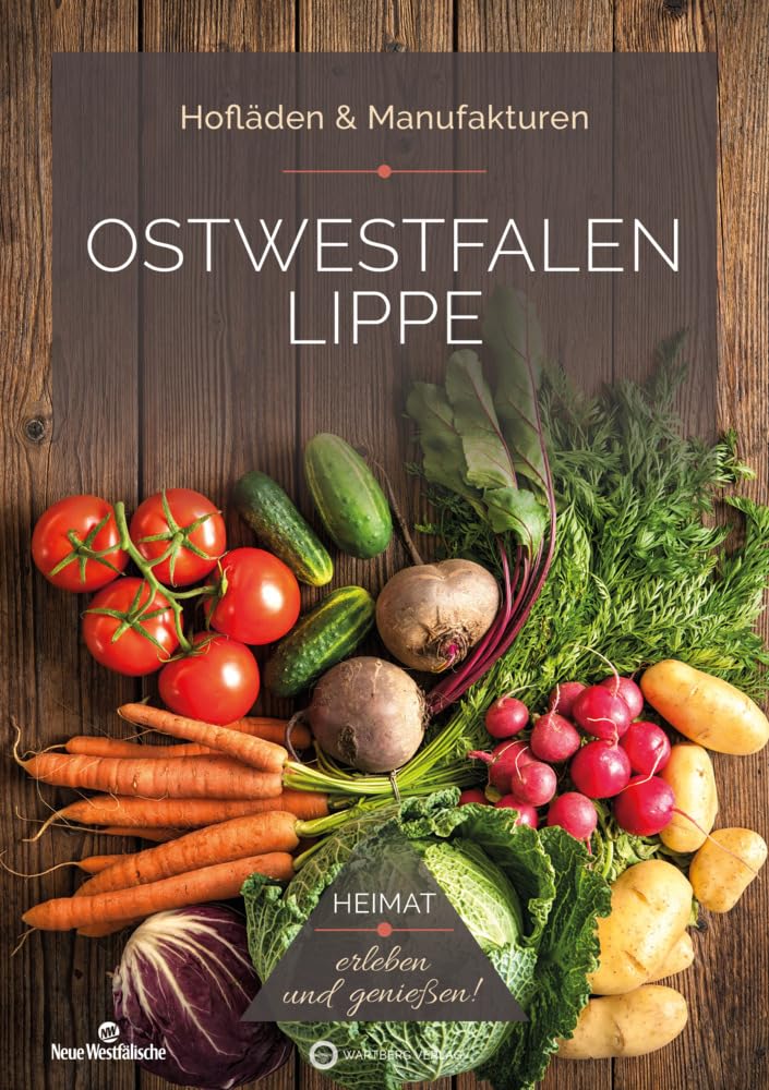 Ostwestfalen Lippe (OWL) - Hofläden & Manufakturen: Heimat - erleben und genießen! Lifestyle