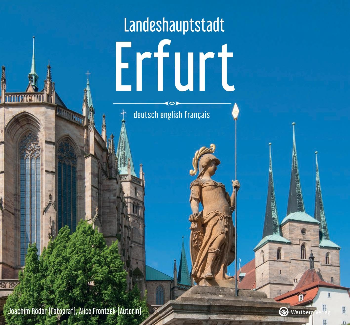 Landeshauptstadt Erfurt - Ein Bildband in drei Sprachen (deutsch / english / français) book