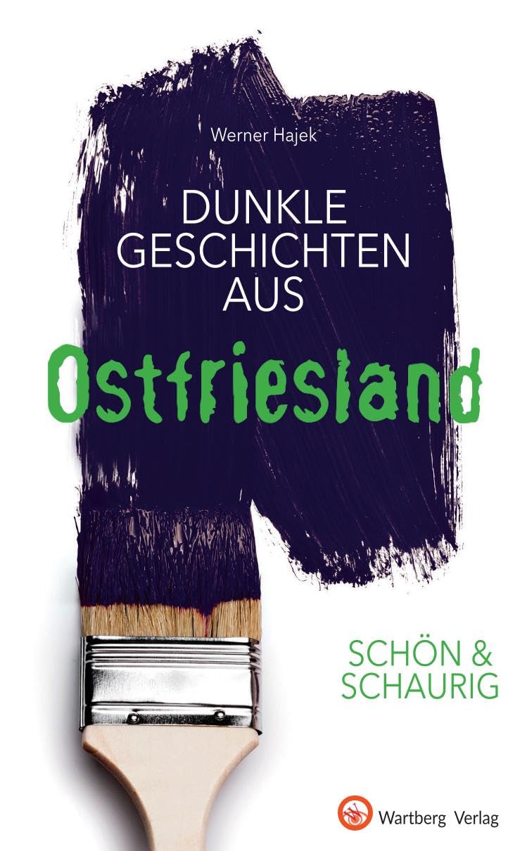 Dunkle Geschichten aus Ostfriesland: Schön & schaurig (Geschichten und Anekdoten) Essays & Short Stories