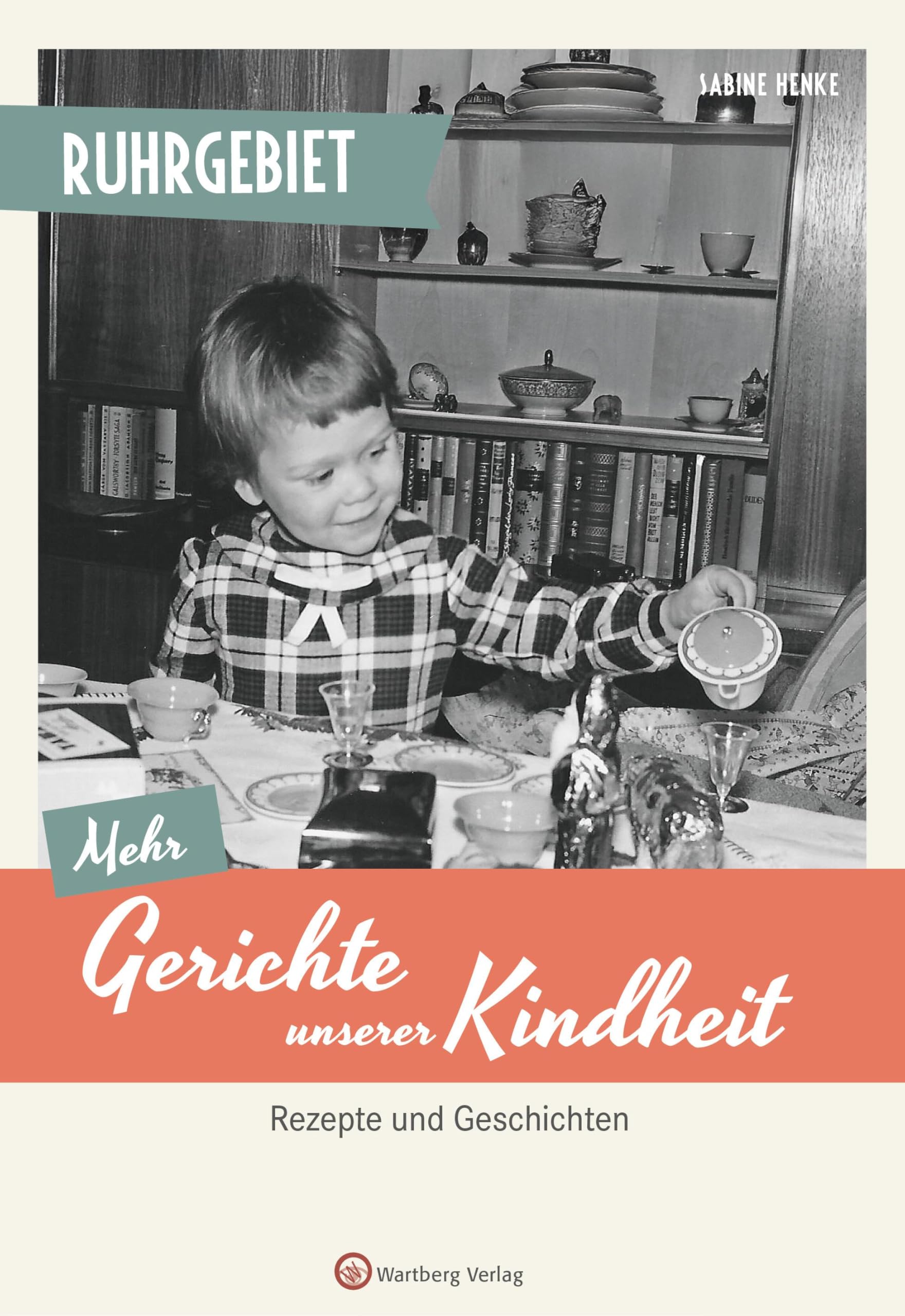 Ruhrgebiet - Mehr Gerichte unserer Kindheit Leisure, Home & Garden