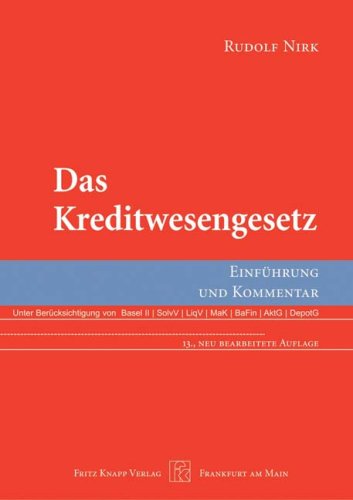 Kreditwesengesetz: Einführung und Erläuterungen für den Praktiker Law