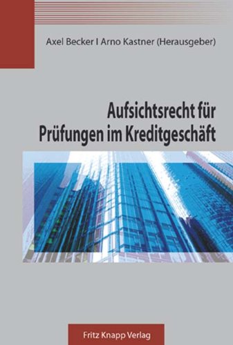 Aufsichtsrecht für Prüfungen im Kreditgeschäft Law
