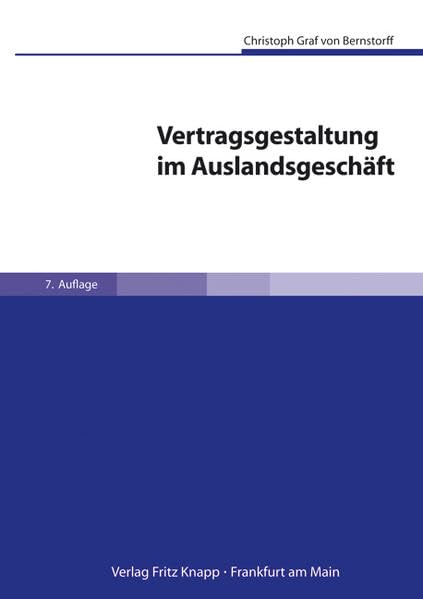 Vertragsgestaltung im Auslandsgeschäft, 7. Auflage mit CD-ROM: Praxishandbuch für Kaufverträge in Im- und Export mit Textmustern Law