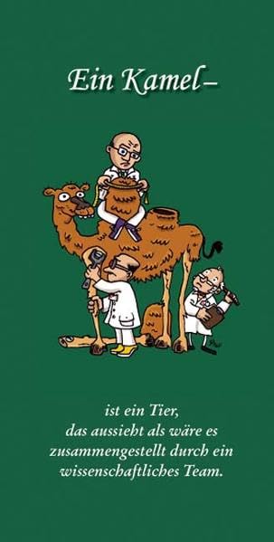 Ein Kamel – ist ein Tier, das aussieht als wäre es zusammengestellt durch ein wissenschaftliches Team. Contemporary literature