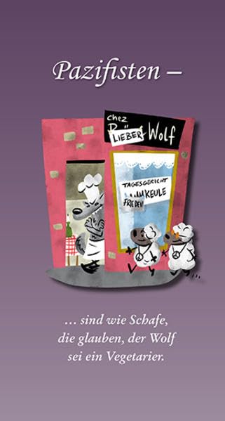 Pazifisten - ...sind wie Schafe, die glauben, der Wolf sei ein Vegetarier. Contemporary literature
