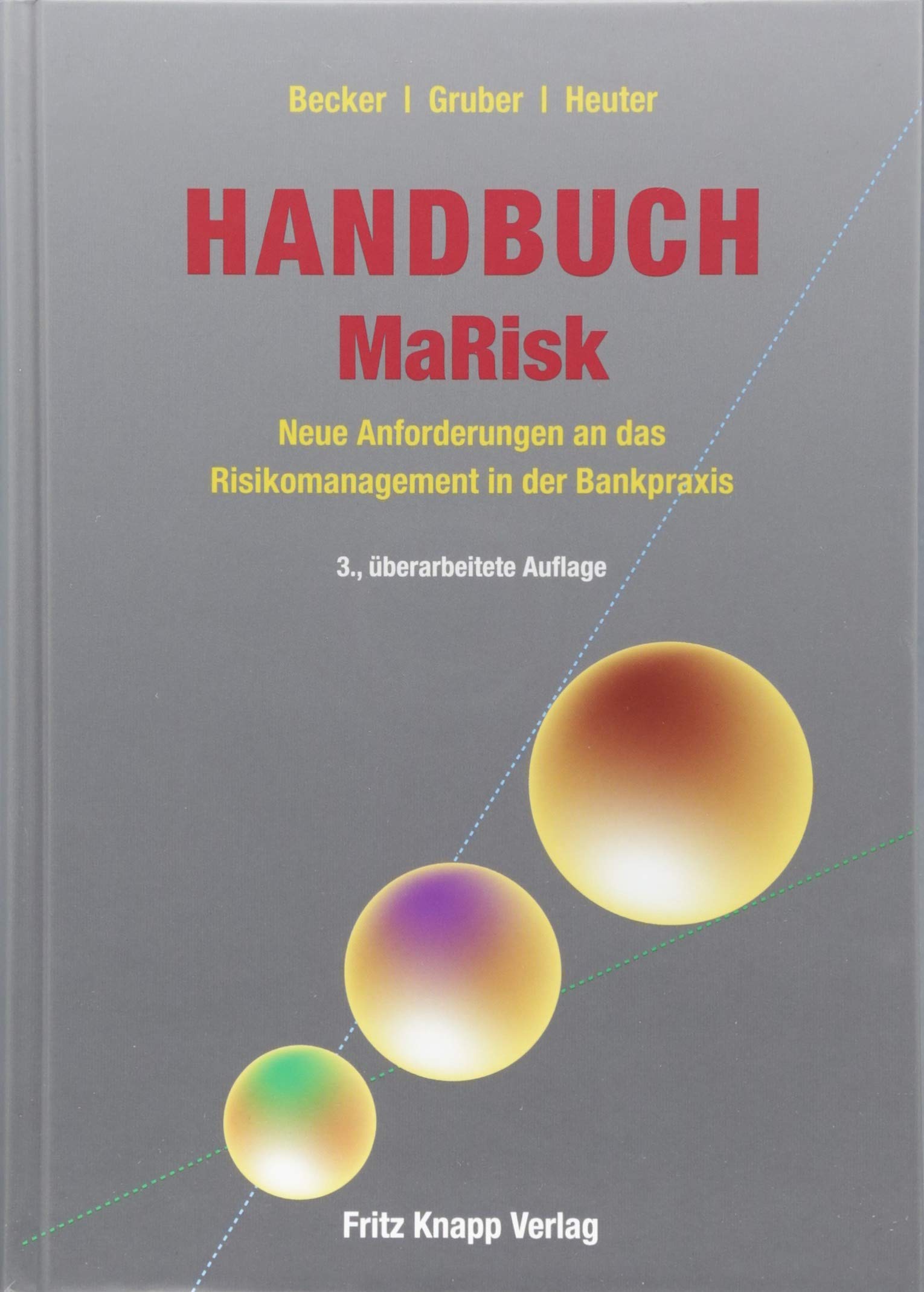 Handbuch MaRisk: Neue Anforderungen an das Risikomanagement in der Bankpraxis Law