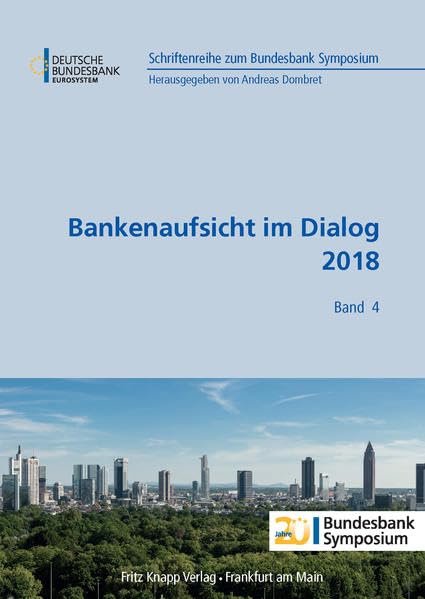 Bankenaufsicht im Dialog 2018 (Schriftenreihe zum Bundesbank Symposium) Law