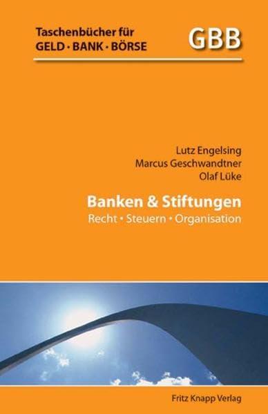 Banken und Stiftungen: Recht - Steuern - Organisation (Taschenbücher für Geld, Bank und Börse) Law