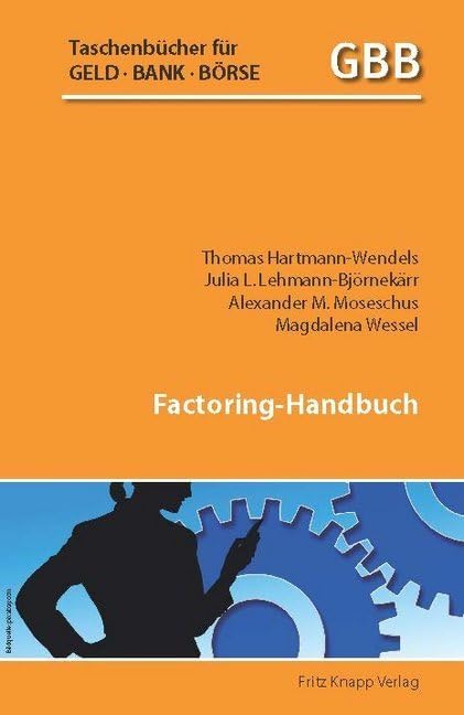 Factoring-Handbuch (Taschenbücher für Geld, Bank und Börse) Law