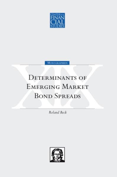 Determinants of Emerging Market Bond: An Empirical Investigation (Schriftenreihe des Center for Financial Studies an der Johann Wolfgang Goethe-Universität Frankfurt /Main) Law