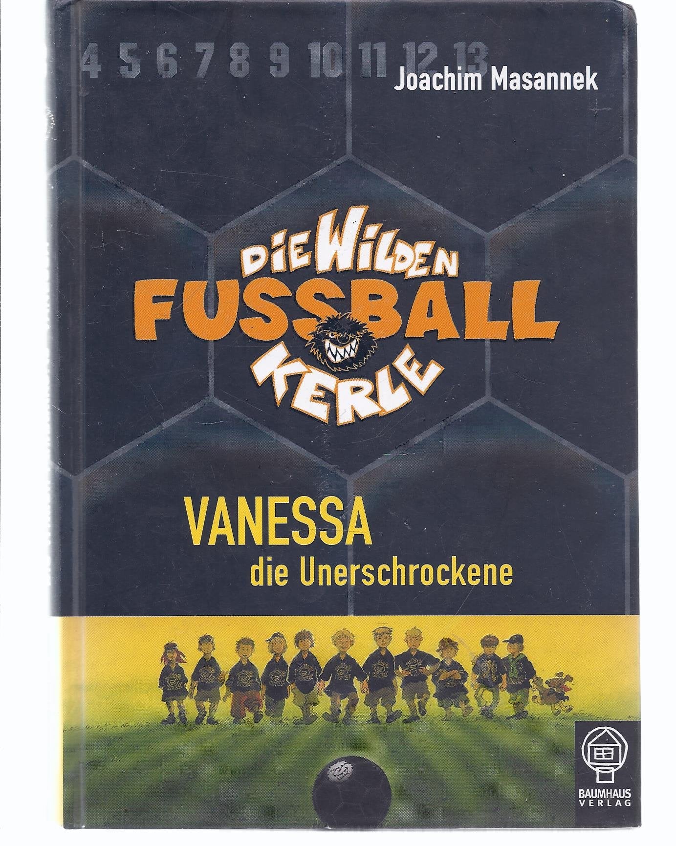 Die wilden Fußballkerle 03. Vanessa die Unerschrockene Novels & Short Stories
