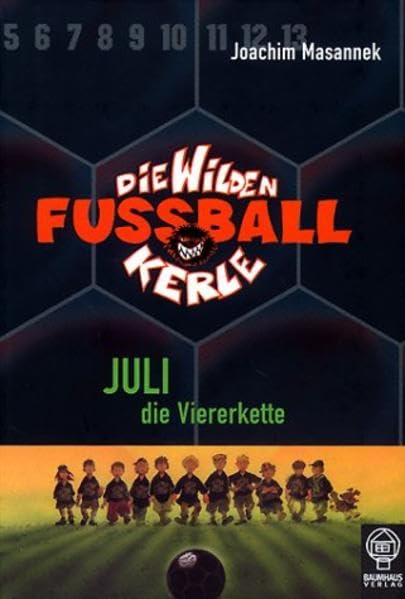 Die wilden Fussballkerle - Buchausgabe / Juli die Viererkette Novels & Short Stories