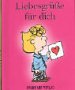 Peanuts Mini-Geschenkbücher: Liebesgrüsse für Dich Cartoons