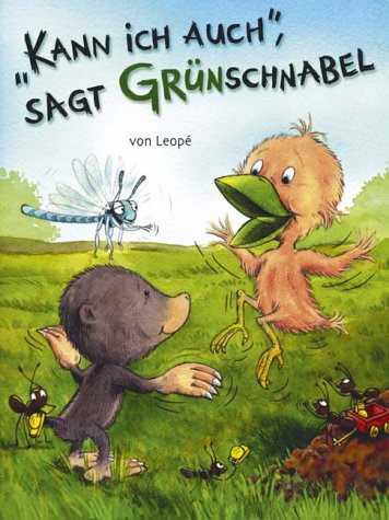 "Kann ich auch!", sagt Grünschnabel. Ab 4 Jahren Books