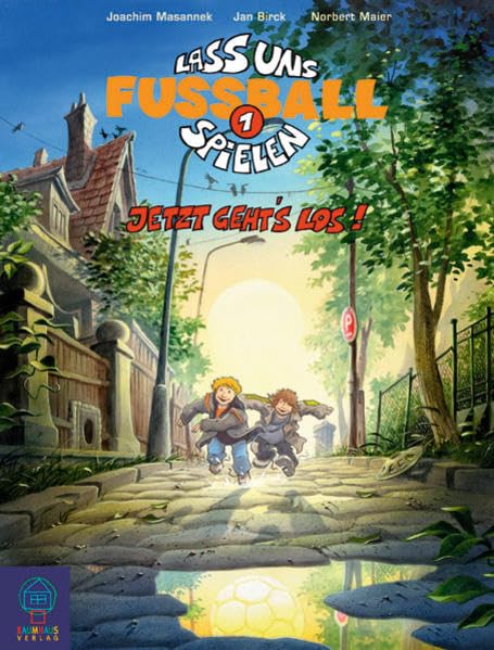 Lass uns Fussball spielen 1 - Jetzt geht's los Children's books