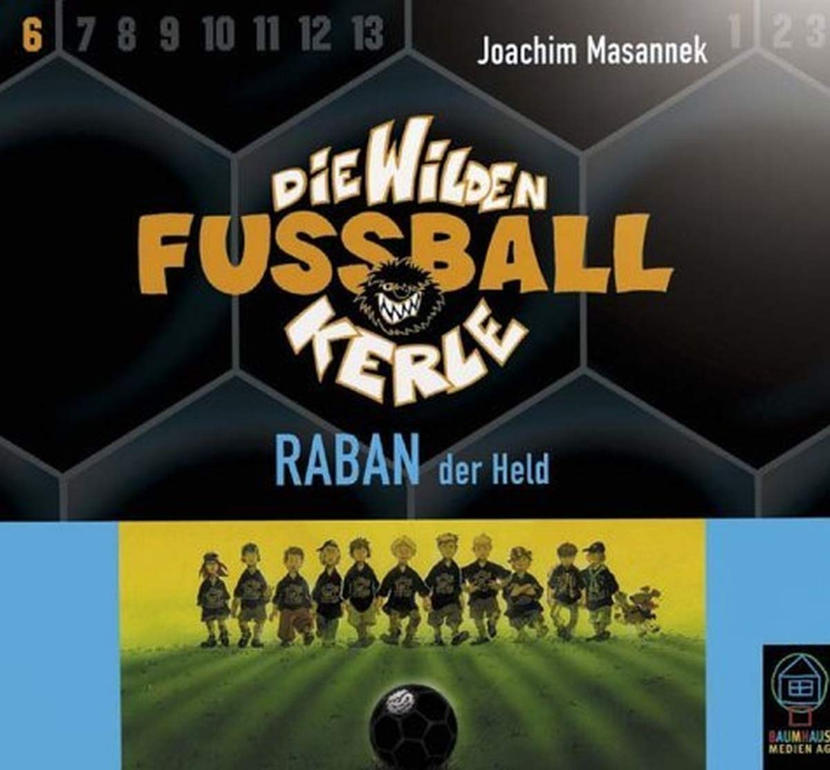 Die Wilden Fußballkerle, Tl.6 : Raban der Held, 3 Audio-CDs Novels & Short Stories
