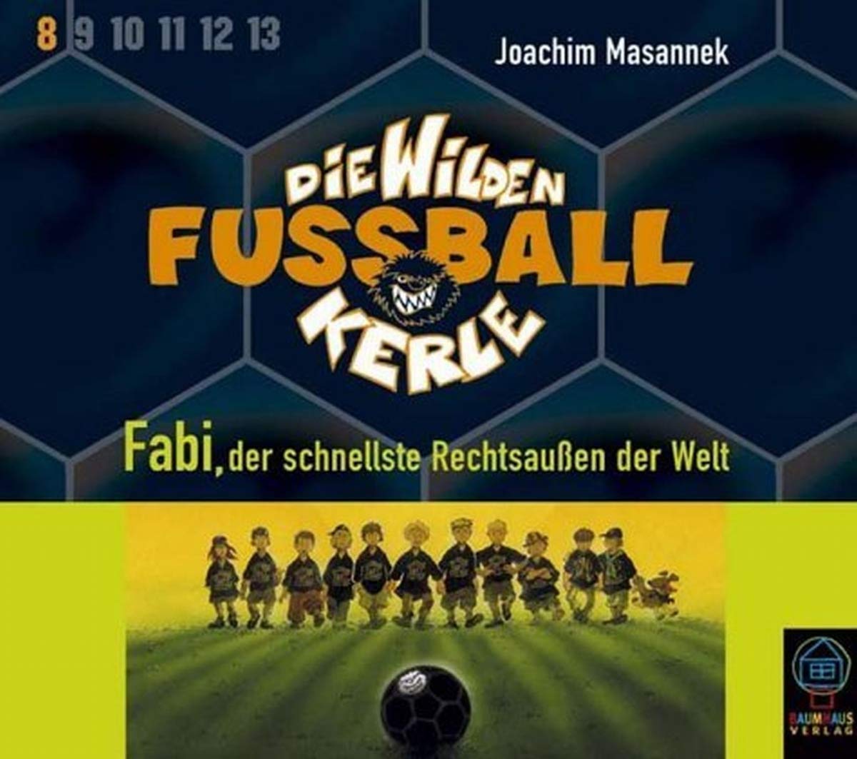 Die Wilden Fussballkerle, Tl.8 : Fabi, der schnellste Rechtsaußen der Welt, 3 Audio-CDs Novels & Short Stories