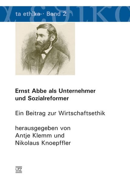 Ernst Abbe als Unternehmer und Sozialreformer – Ein Beitrag zur Wirtschaftsethik (ta etika) Law