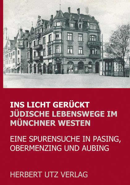 Ins Licht gerückt. Jüdische Lebenswege im Münchner Westen: Eine Spurensuche in Pasing, Obermenzing und Aubing: Eine Spurensuche in Pasing, Obermenzing ... Ausstellung in d. Pasinger Fabrik (Sachbuch) Philosophy