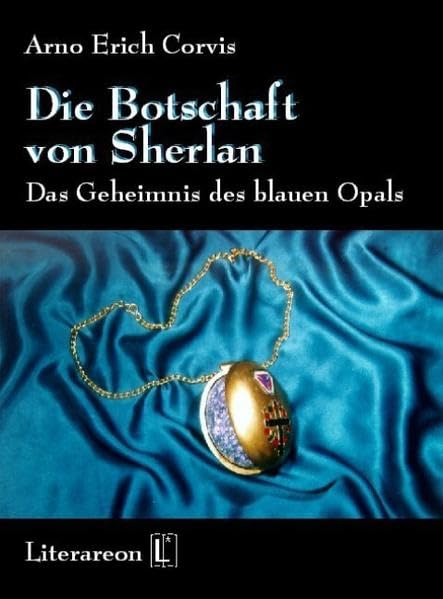 Die Botschaft von Sherlan: Das Geheimnis des blauen Opals Historical Fiction