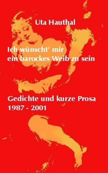 Ich wünscht' mir ein barockes Weib zu sein (Literareon) Poetry