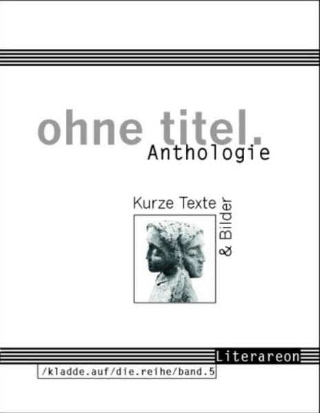 ohne titel: Anthologie /Kurze Texte & Bilder (Literareon) Contemporary literature
