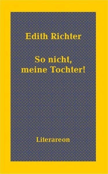 So nicht, meine Tochter. (Literareon) Contemporary literature Books